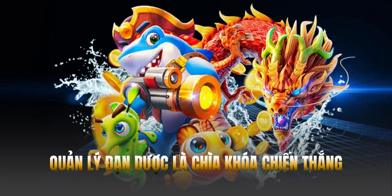 Bắn cá Hubet - Khám phá đại dương chân thật với thưởng khủng 3 Quản lý đạn dược là chìa khóa chiến thắng